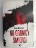 NA GRANICY ŚMIERCI - Nancy Kilpatrick